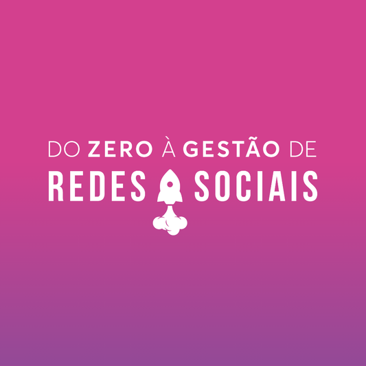 Curso Do Zero à Gestão de Redes Sociais 2.0 | Pré Lançamento